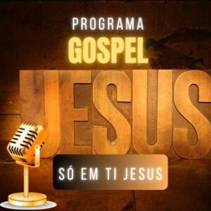 Kit de Plástica para Web Rádio - Programa Só em Ti Jesus