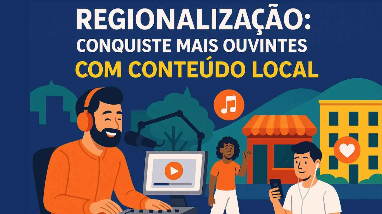 🌎 Regionalização: conquiste mais ouvintes com conteúdo local
